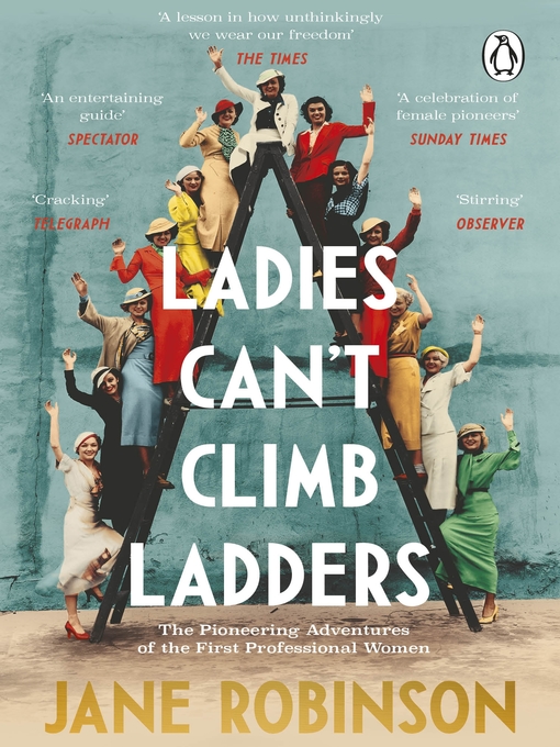 Title details for Ladies Can't Climb Ladders by Jane Robinson - Available